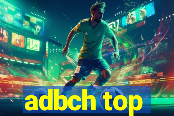adbch top